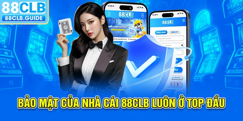 Bảo mật của nhà cái 88CLB luôn ở top đầu
