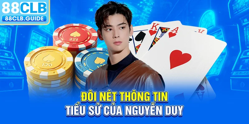Đôi nét thông tin tiểu sử của Nguyễn Duy