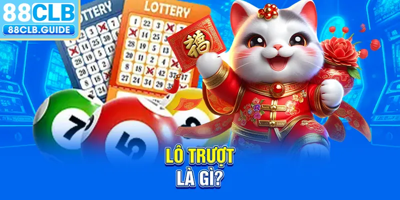 lô trượt là gì