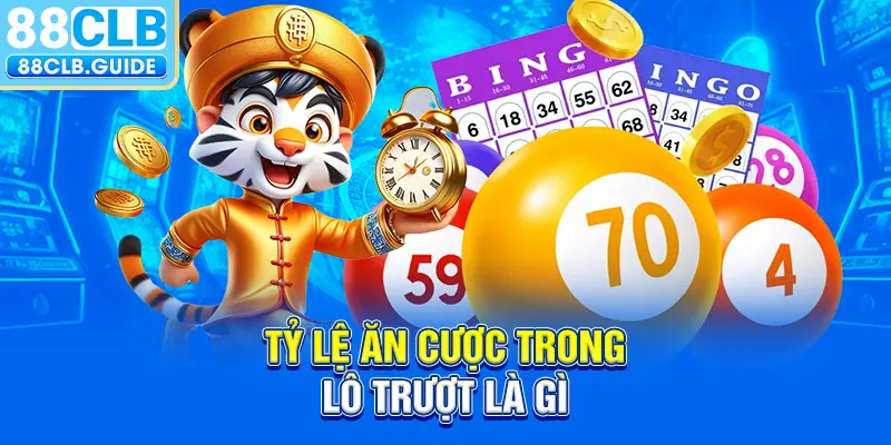 Tỷ lệ ăn cược trong lô trượt là gì?